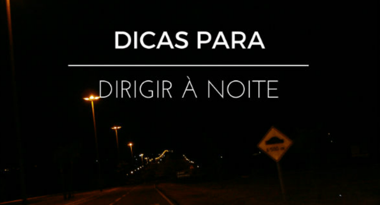 Dicas para dirigir à noite