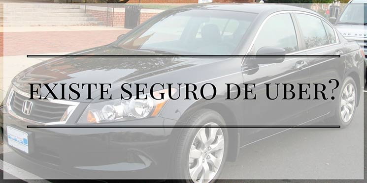 Você sabe se existe seguro para Uber?