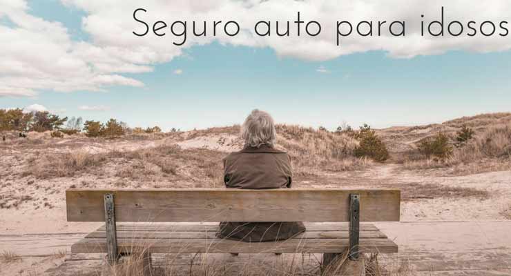 imagem de um idoso sentado olhando a passagem com a legenda "seguro auto para idoso"