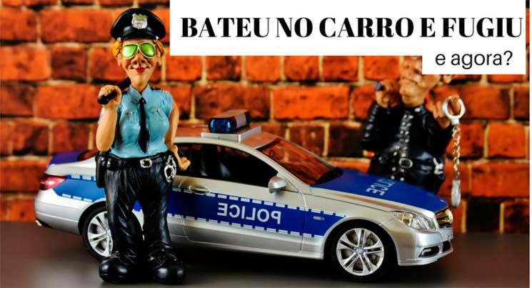 Imagem de miniaturas de policiais e carro, com a legenda: bateu no carro e fugiu. e agora?