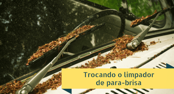 imagem do para-brisa de um carro com a legenda: trocando o limpador de para-brisa