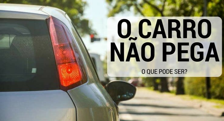 metade de um carro. Escrito: o carro não pega - o que pode ser?