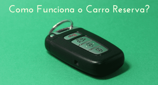 Como-Funciona-o-Carro-Reserva.