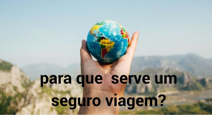 Para que serve um seguro viagem?