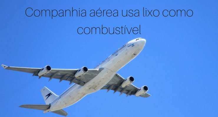 Companhia aérea usa lixo como-combustível