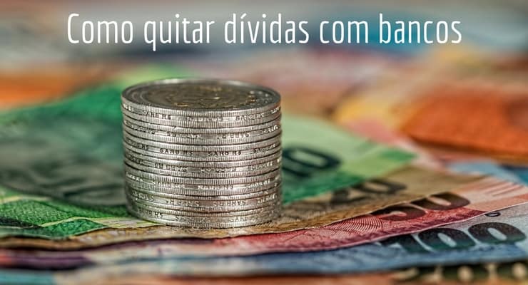 Como quitar dívidas com bancos