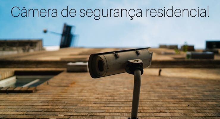 Câmera de segurança residencial