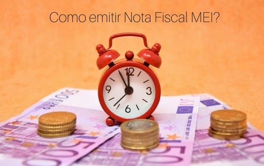 Imagem de um relógio em cima do dinheiro com as letras: Como emitir Nota Fiscal MEI?