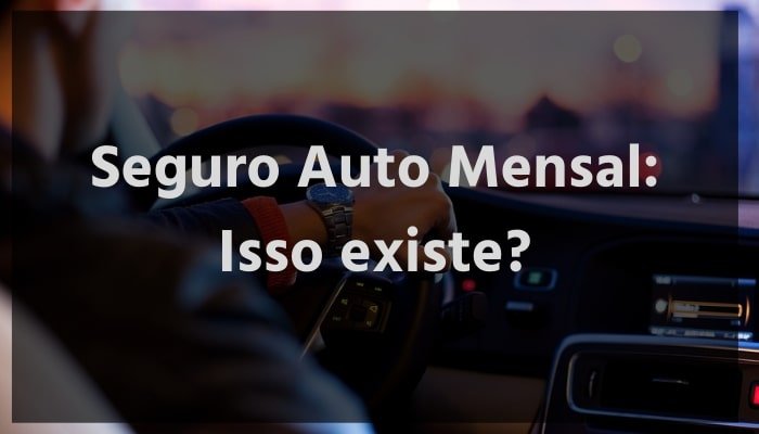 Imagem de billboard da página. Ao fundo um homem dirigindo e na frente um letreiro com dizeres "Seguro Auto Mensal: isso existe?"